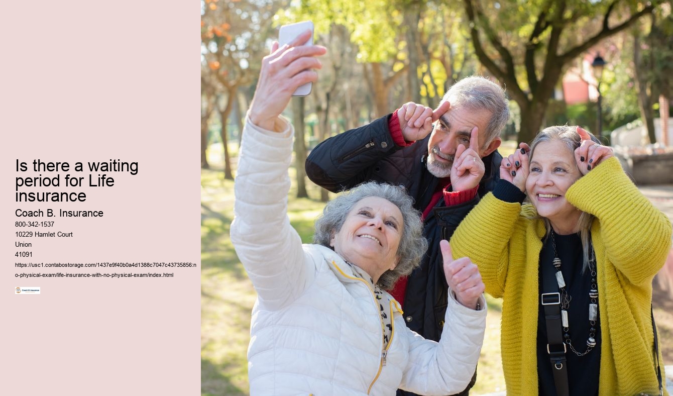 Is there a waiting period for Life insurance for seniors